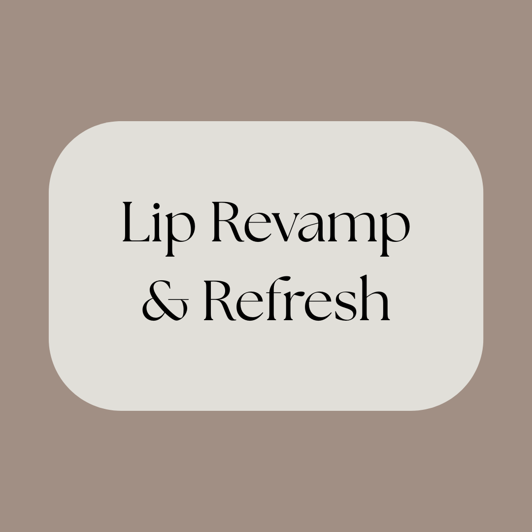 Lip Revamp & Refresh