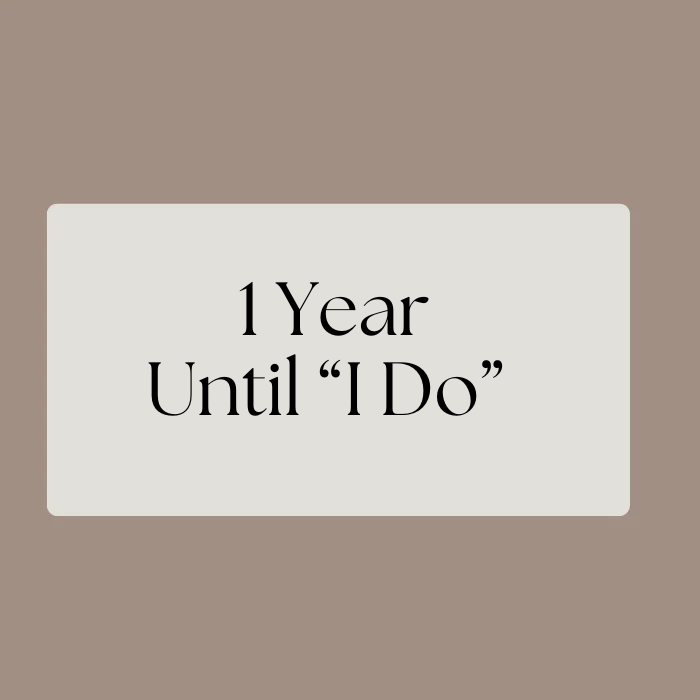 1 Year Until "I Do"