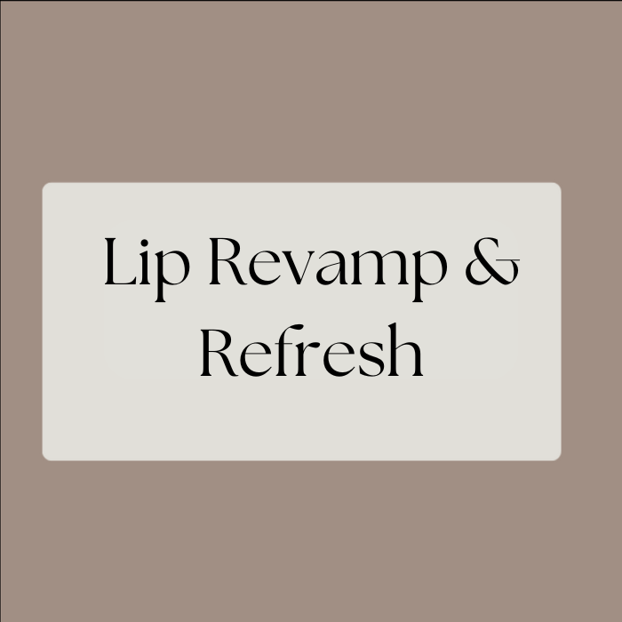 Lip Revamp & Refresh