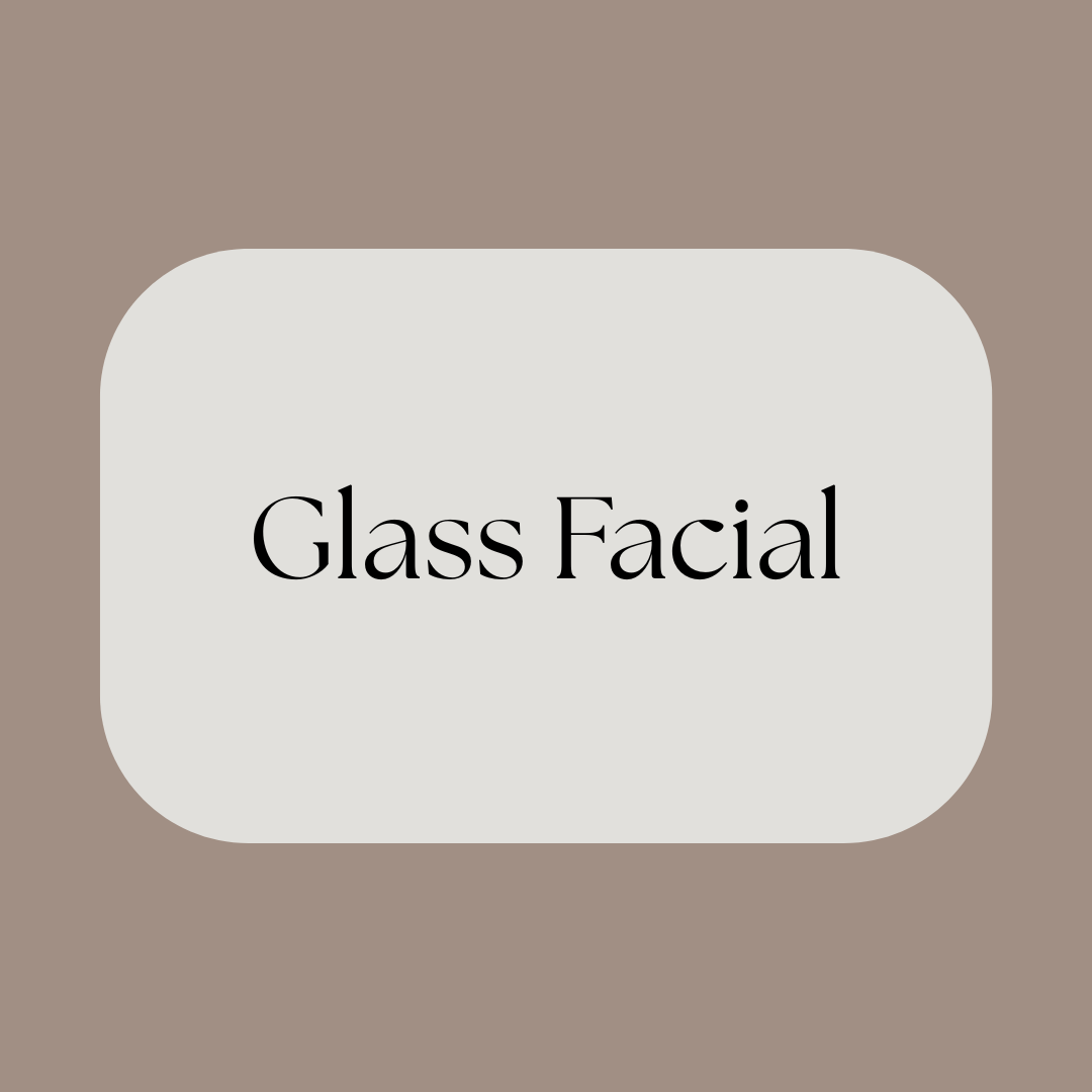 Glass Facial